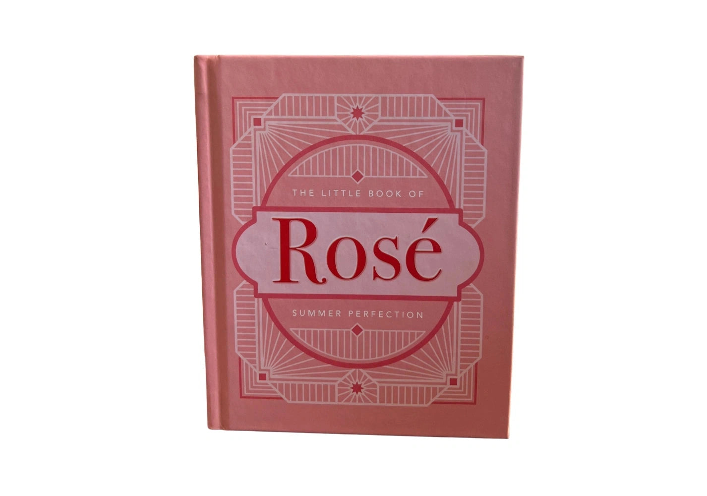 The Little Book of Rosé: Summer Perfection: 9