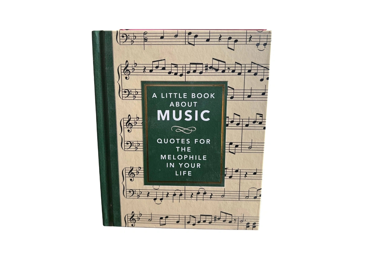 A Little Book About Music: Quotes for the melophile in your life