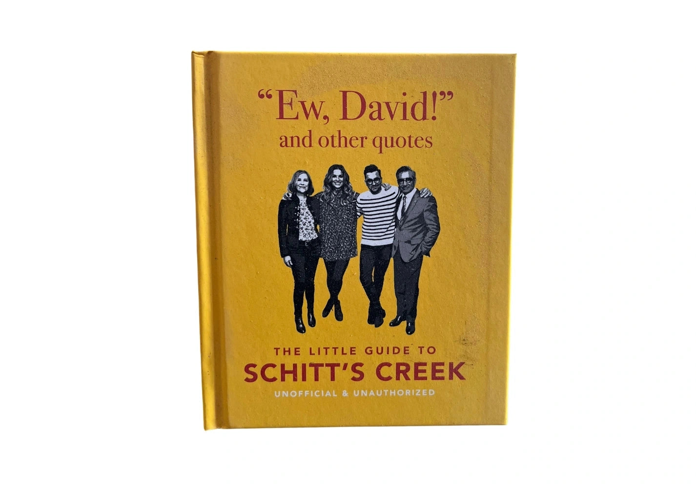 Ew, David, and Other Schitty Quotes: The Little Guide to Schitt's Creek
