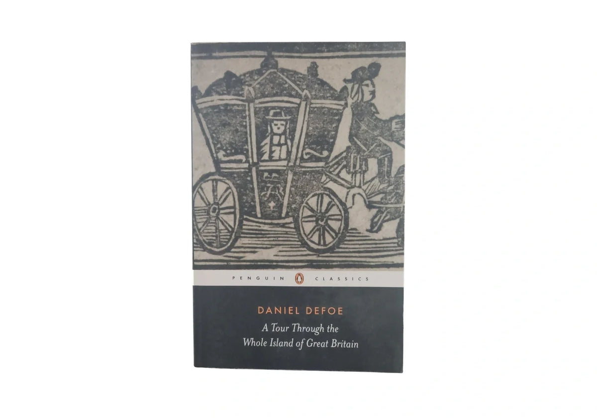 A Tour Through the Whole Island of Great Britain (Penguin Classics)