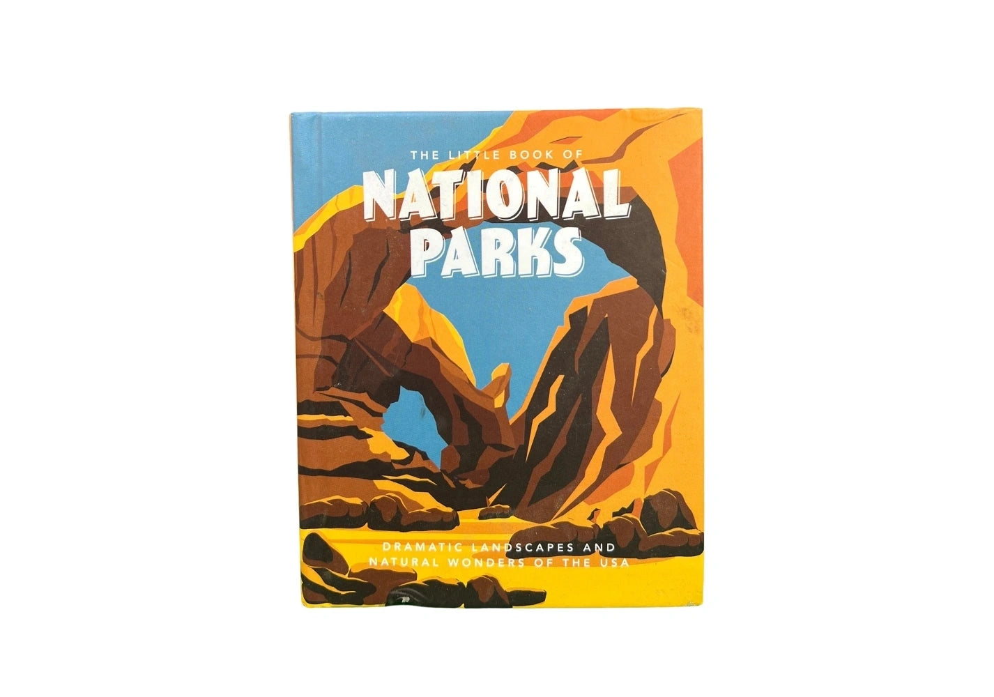 The Little Book of National Parks: From Yellowstone to Big Bend (Little Books of Nature & the Great Outdoors)