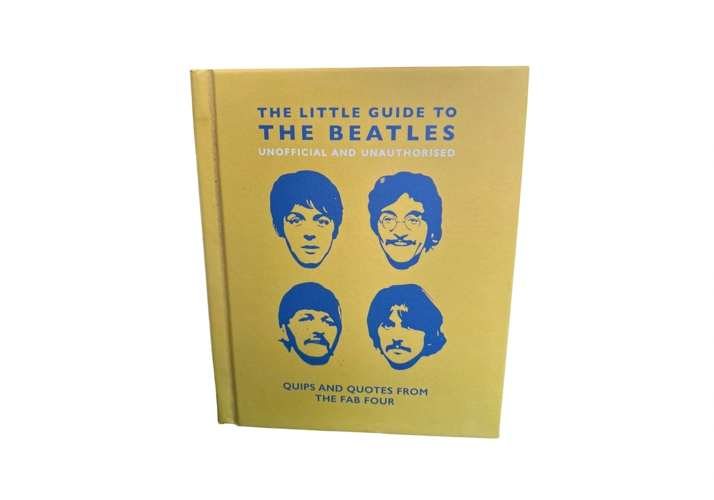 The Little Guide to the Beatles: Quips and Quotes from the Fab Four: 6 (The Little Book of...)