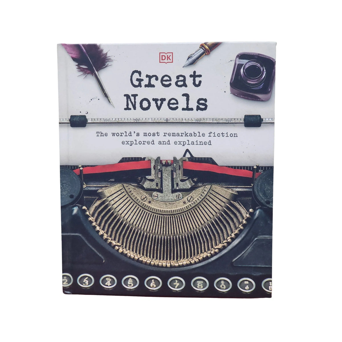 Great Novels: The World's Most Remarkable Fiction Explored and Explained (DK History Changers)