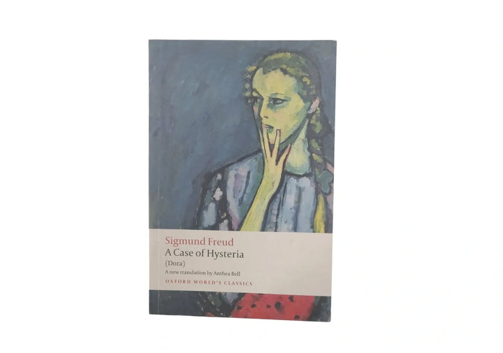 A Case of Hysteria: (Dora) (Oxford World's Classics)