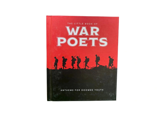 The Little Book of War Poets: The Human Experience of War