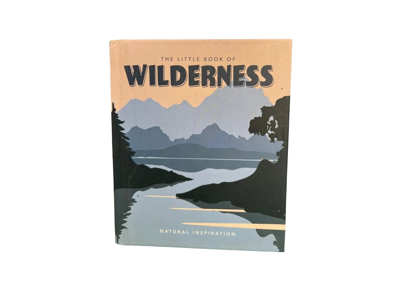 The Little Book of Wilderness: Natural Inspiration