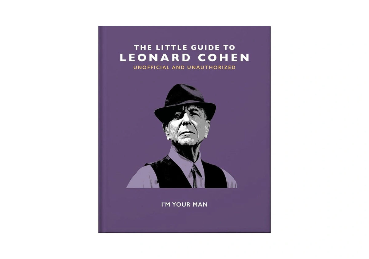 The Little Guide to Leonard Cohen: I'm Your Man (Little Books of Music)