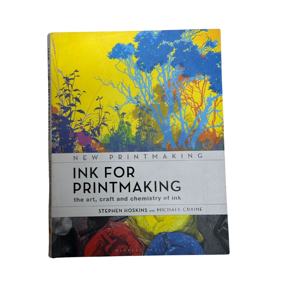 Ink for Printmaking The Art, Craft and Chemistry of Ink
