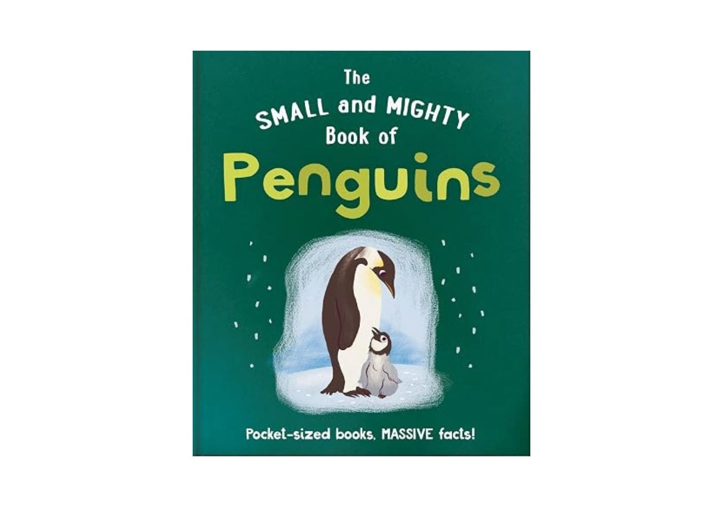 The Small and Mighty Book of Penguins