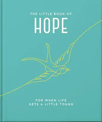 The Little Book of Hope: For when life gets a little tough (Little Books of Wellbeing)