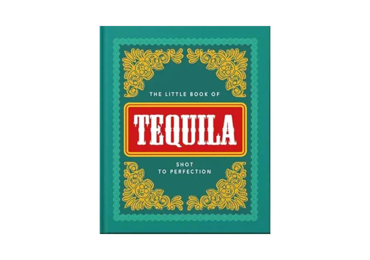 The Little Book of Tequila