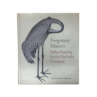 Forgotten Masters Indian Painting for the East India Company