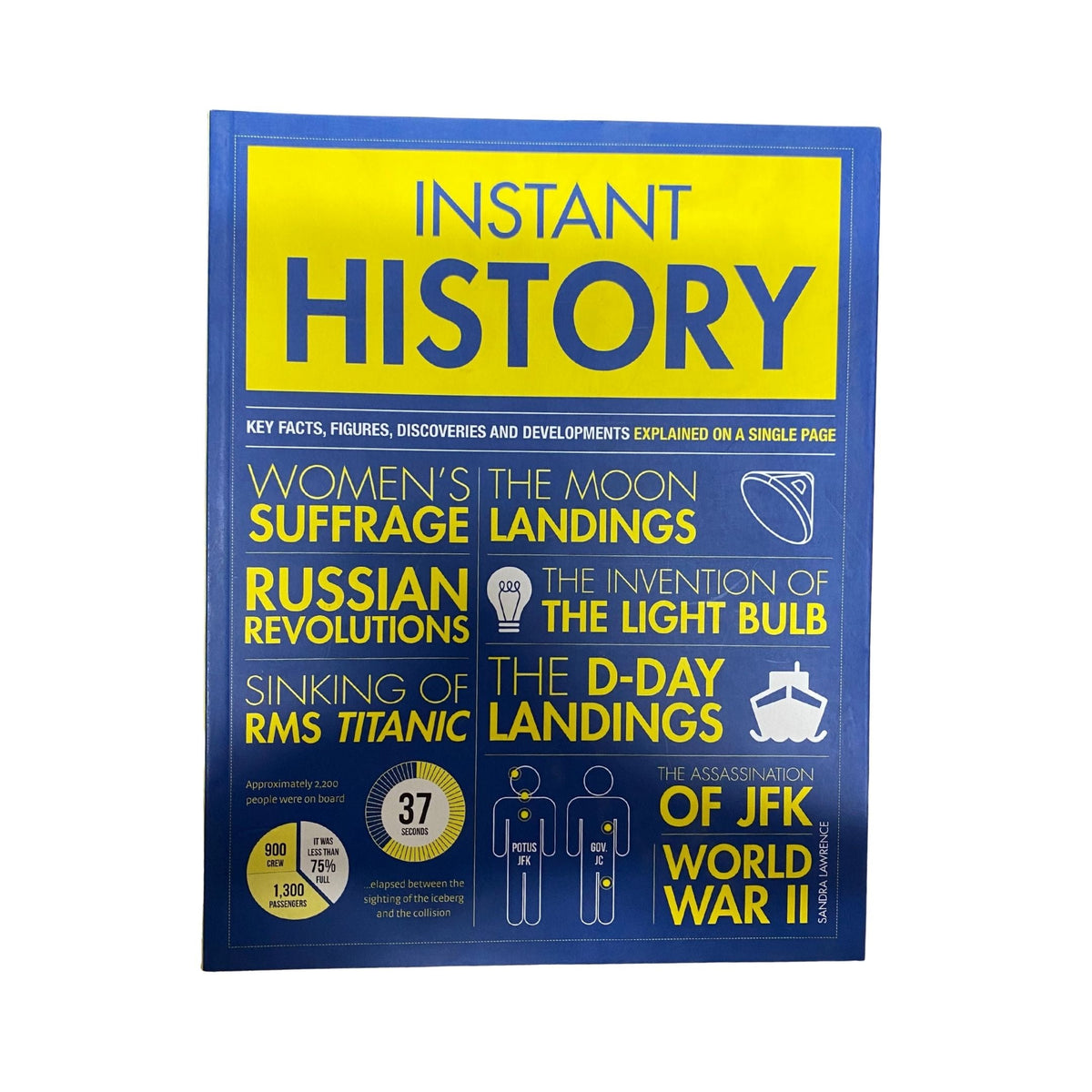 Instant History Key Thinkers, Theories, Discoveries and Concepts Explained on a Single Page