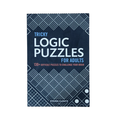 Tricky Logic Puzzles for Adults: 130+ Difficult Puzzles to Challenge Your Brain