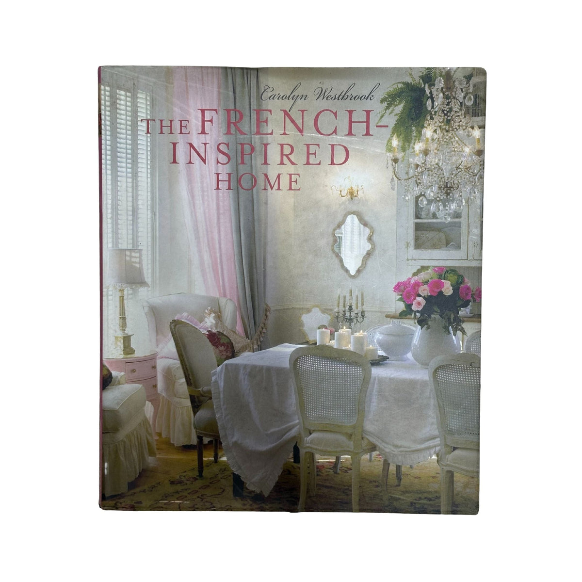 Book cover of 'The French Inspired Home' with a dining room scene on the cover.