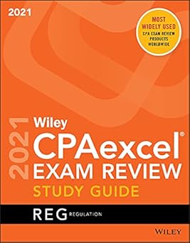 Wiley CPAexcel Exam Review 2021 Study Guide: Regulation