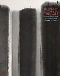 Gardnerâ€™s Art through the Ages: A Concise Global History