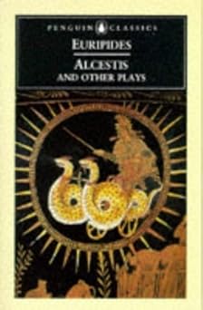 Alcestis and Other Plays (Penguin Classics)