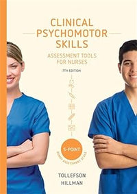Clinical Psychomotor Skills (5-Point): Assessment Tools for Nurses with Online Study Tools 12 months