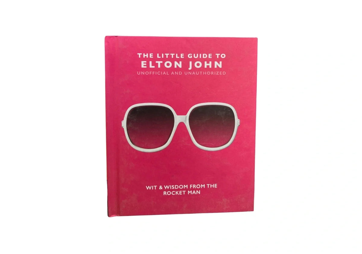 The Little Guide to Elton John Wit, Wisdom and Wise Words from the Rocket Man