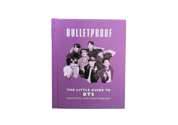 Bulletproof: The Little Guide to BTS