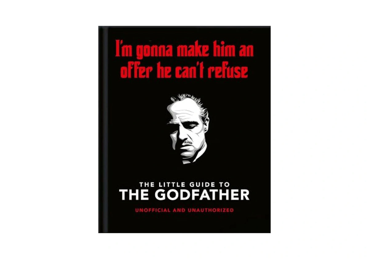 The Little Guide to The Godfather: I'm gonna make him an offer he can't refuse (Little Books of Film & TV)