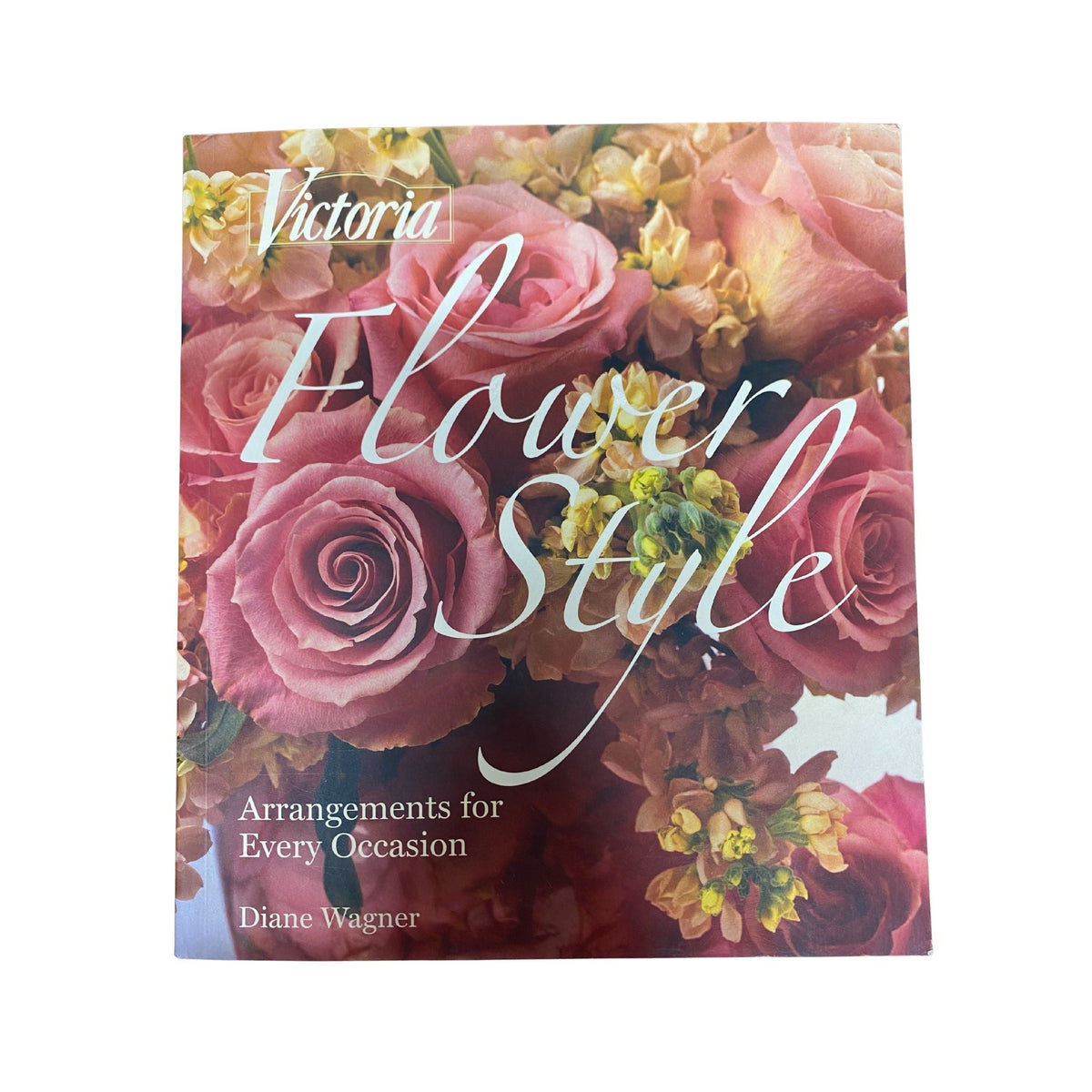 Victoria Flower Style - Arrangements for Every Occasion