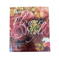 Victoria Flower Style - Arrangements for Every Occasion