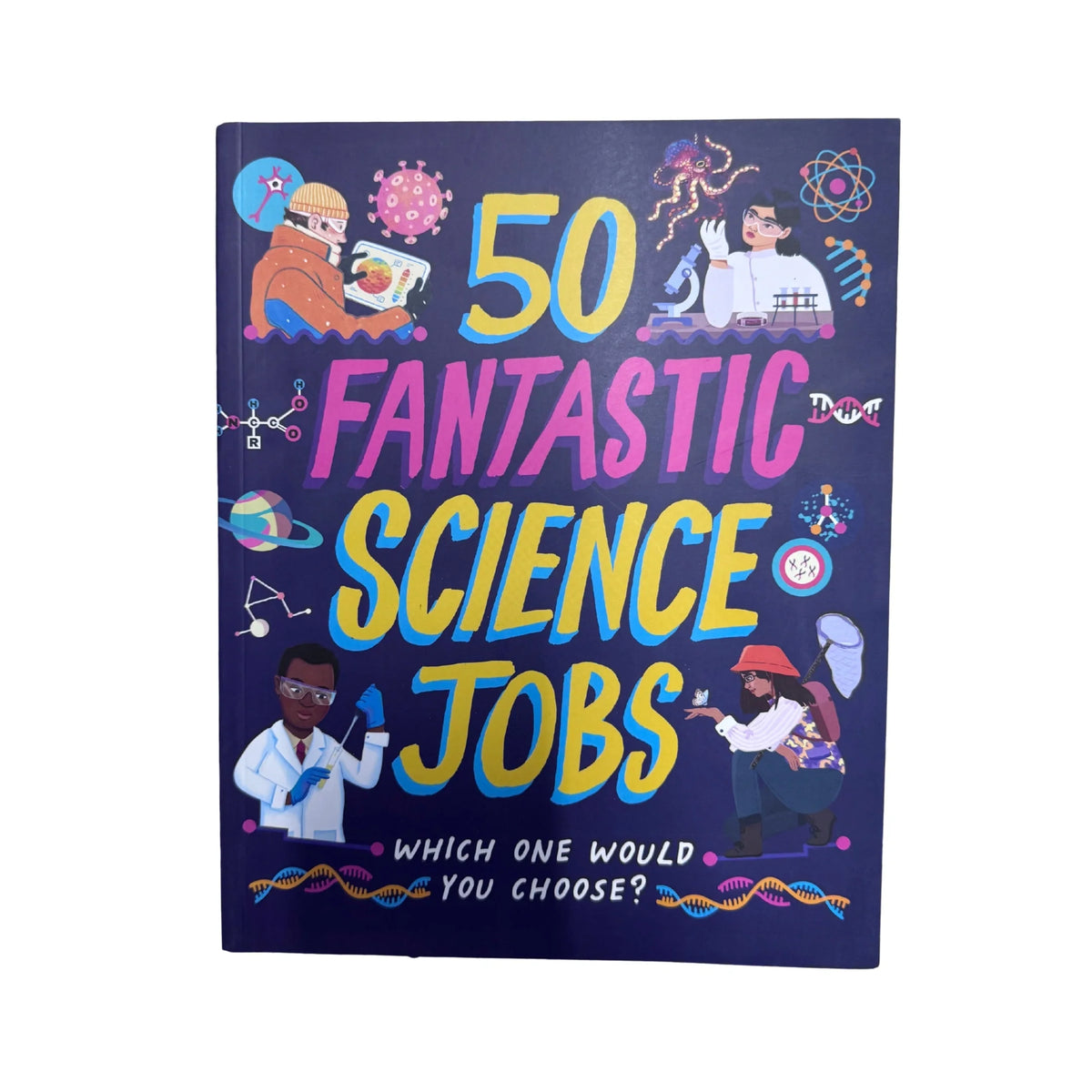 Wayland 50 Fantastic Science Jobs Which one would you choose?.
