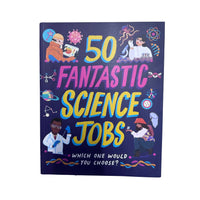 Wayland 50 Fantastic Science Jobs Which one would you choose?.