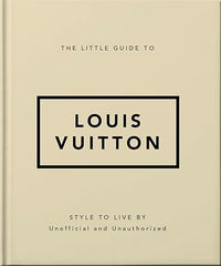 The Little Guide to Louis Vuitton