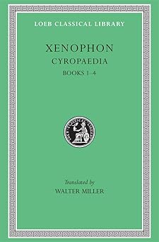 Xenophon, V, Cyropaedia: Books 1-4 (Loeb Classical Libraryå¨)