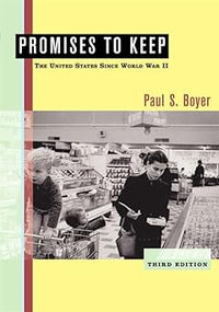 Promises To Keep: The United States Since World War II