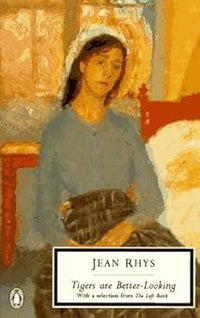 Tigers are Better-Looking: With a selection from The Left Bank (Penguin Twentieth-Century Classics)