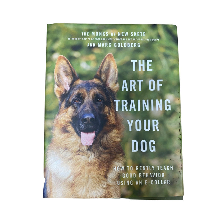 The Art of Training Your Dog How to Gently Teach Good Behavior Using an E-Collar