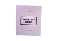 The Little Guide to Christian Dior: Style to Live By (Little Books of Fashion)