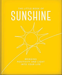 The Little Book of Sunshine: Little rays of light to brighten your day (The Little Books of Wellbeing, 8)