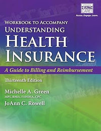 Student Workbook for Green's Understanding Health Insurance: A Guide to Billing and Reimbursement, 13th