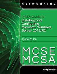MCSA guide to installing and configuring Microsoft Windows Server 2012/r2, exam 70-410