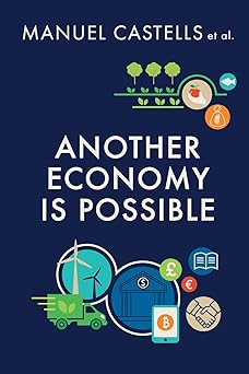 Another Economy is Possible
Culture and Economy in a Time of Crisis