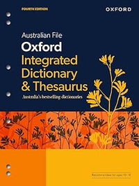 Australian File Oxford Integrated Dictionary & Thesaurus (Australian Dictionaries/Thesauruses/Reference)