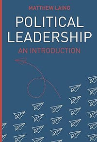 Political Leadership: An Introduction (Political Analysis)