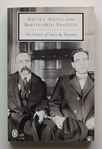 Letters of Sacco and Vanzetti (Penguin Classics)