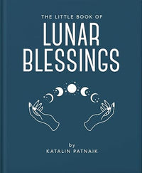 The Little Book of Lunar Blessings (The Little Books of Mind, Body & Spirit, 25)