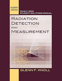 Radiation Detection and Measurement, Solutions Manual