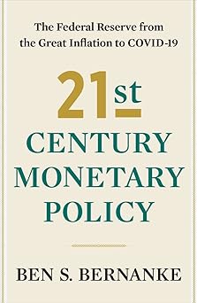 21st Century Monetary Policy: The Federal Reserve from the Great Inflation to COVID-19