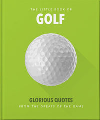 The Little Book of Golf Great Quotes Straight Down the Middle