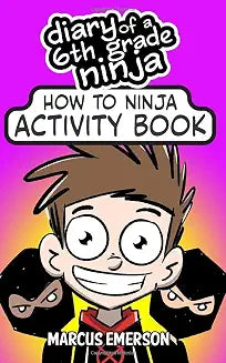How to Ninja: Diary of a 6th Grade Ninja Activity Book
