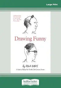 Drawing Funny A Guide to Making Your Terrible Little Cartoons Funnier