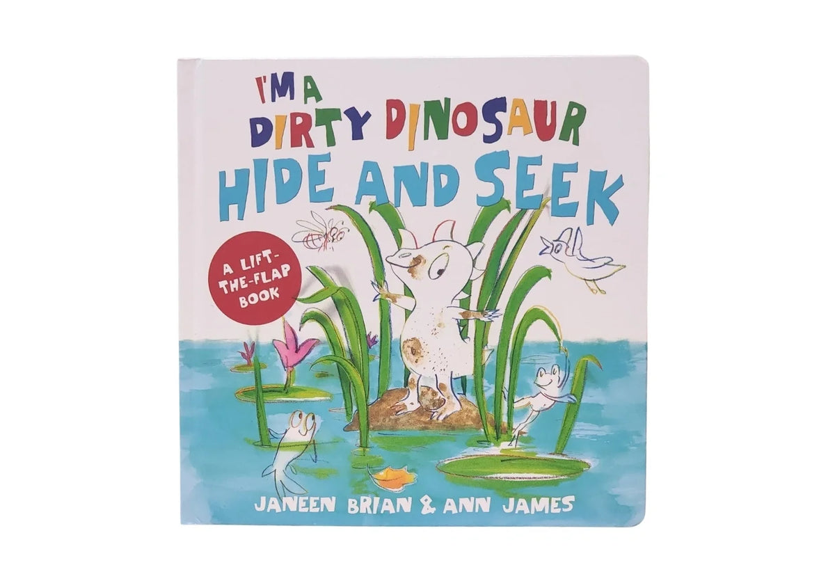 I'm a Dirty Dinosaur Hide and Seek: A Lift-the-flap book [Board book]